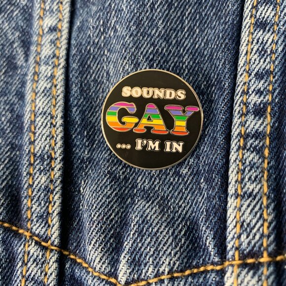 Sounds Gay I'm In LGBTQ+ Lapel Pin - Picture 5 of 5